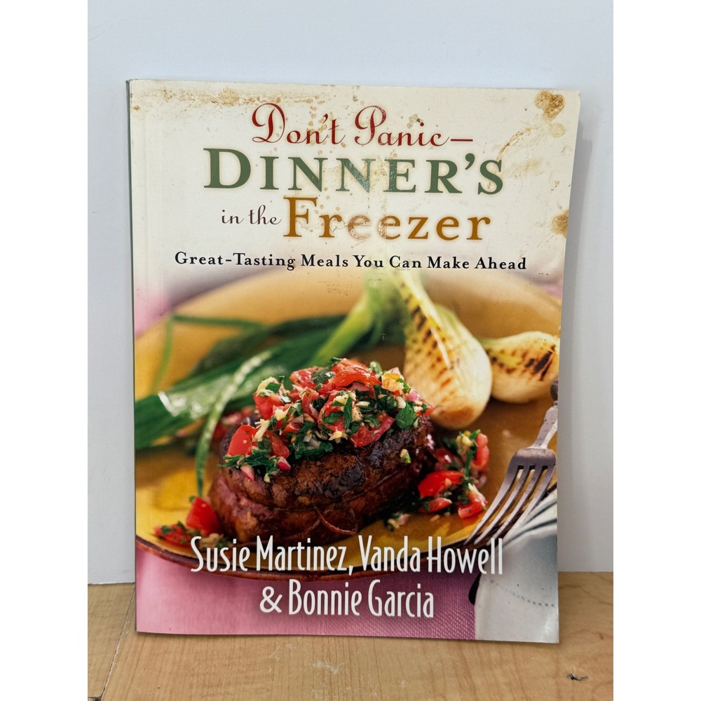 Don't Panic Dinner's in the Freezer Cookbook Susie Martinez Vanda Howell Revell